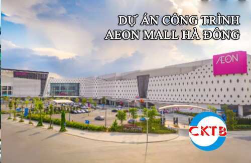 Dự án công trình Aeon Mall Hà Đông